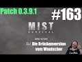 Mist Survival #163: die Brückenversion vom Wautscher