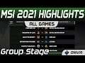 MSI Highlights Day 2 All Games MSI 2021 by Onivia
