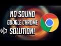 No Sound in Google Chrome on Windows 10. No Audio From YouTube Videos or Facebook FIX
