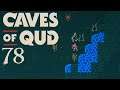 SB Plays Caves of Qud 78 - The Tomb Of The Eaters