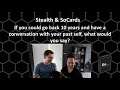 Stealth & SoCards - With my Wife! What would you tell yourself from 10 years ago?