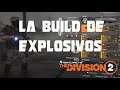 The Division 2 | LA BUILD DE EXPLOSIVOS