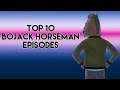 Top 10 Bojack Horseman Episodes