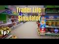 Trader Life Simulator Gameplay 2021 Episode 7 | How To Use The Phone! A 2nd Freezer, And We Get Sick