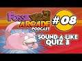 Video game Sound-a-Like Quiz 3 - Fossil Arcade Podcast #8