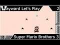 Wayward Let's Play - Super Mario Bros 3 - Episode 2