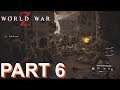 WORLD WAR Z - PC Gameplay Walkthrough Part 6 - No Commentary.