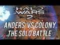 Anders vs Colony: The Solo Battle! | Halo Wars 2 Multiplayer