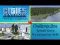 Cities Skylines Viewers Challenges | Challenge One Episode Seven | The Starting Zone Build