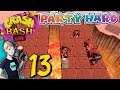 Crash Bash Live REMAKE - Part 13: A Tougher Papu Papu (Party Hard Ep 187)