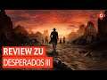 Der König des Echtzeit-Taktik Genres - Desperados III | Review