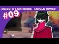 [DG: Tangle Tower] - PART 09 - UNFINISHED BUSINESS