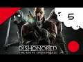 🔴🎮 Dishonored - pc - 05 (DLC 1)