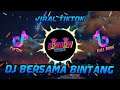 DJ BERSAMA BINTANG VIRAL TIKTOK | FULL BASS