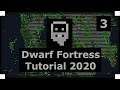 Dwarf Fortress Tutorial [2020] - Getting Started with Dwarf Fortress (part 3)