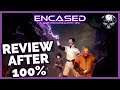 Encased - Review After 100%