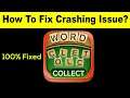 Fix "Word Collect" App Keeps Crashing Problem Android & Ios - Word Collect App Crash Issue