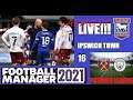 FM303 (Almost) Live #16 - Ipswich Town! S3 - PLAYING IN THE PREM!