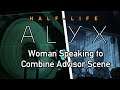 Half Life Alyx - Woman Speaking to Advisor Scene (1080p 60fps)