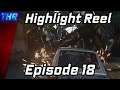Highlight Reel - Episode 18 - ThunderTHR