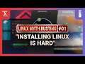 Is Installing Linux Actually Hard? | Linux Myth Busting #1