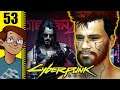 Let's Play Cyberpunk 2077 Part 53 - Chippin' In