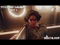 Let's Play: Deathloop Part 1- Loop Breaker