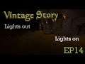Lights out | Vintage Story 1.14 | Wilderness Survival Difficulty Ep 14