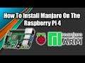 Manjaro Arm Raspberry Pi 4 Full Install / SetUp Guide