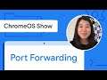 Port forwarding on Chrome OS