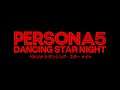 Rivers in the Desert (Epic Same BPM) - Persona 5: Dancing Star Night