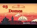 Surviving Mars - 03 - Domes