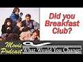 The Breakfast Club (Movie Podcast) | SMF