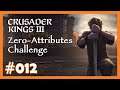 Zero Attributes Challenge - 012 - 👑 Fun-Run mit Crusader Kings 3 👑