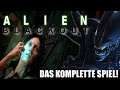 Let´s Play "ALIEN: BLACKOUT" (German/Deutsch) DIE KOMPLETTE FORTSETZUNG! 👽❤️ [MEGA LP][HD+]