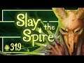 Let's Play Slay the Spire: Sealed Draft, Shivs, & You | 21/2/20 - Episode 319