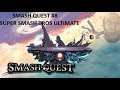 Smash Quest #8 - Super Smash Bros. Ultimate