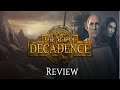 The Age Of Decadence Review