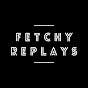Fetchy Replays
