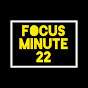 Focus Minute 22