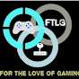 FOR THE LOVE OF GAMING