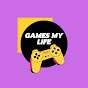 GAMES MY LIFE