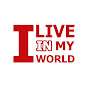 I live in my world