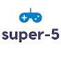 SUPER-5