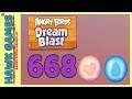 Angry Birds Dream Blast Level 668 Hard - Walkthrough, No Boosters