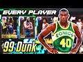 every player in this team has a 99 DUNK in nba 2k19 myteam....