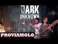 Fear the Dark Unknown - Gameplay ita horror - Proviamolo insieme