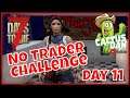 No Trader Challenge Day 11 | 7 Days To Die | Cactus Dan Versus Hawks and Patrol Gaming.