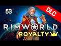 👑 Rimworld DLC ROYALTY !! | ep 53 -  COMIDA MAL - Gameplay español