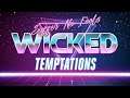 Suffer No Fools: Wicked Temptations (Synthwave 80s Remix)
